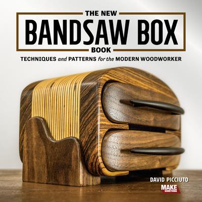The New Bandsaw Box BookTheNew Bandsaw Box BookTechniques & Patterns for the Modern Woodwo