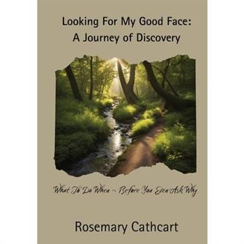 Looking For My Good Face