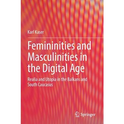 Femininities and Masculinities in the Digital Age