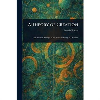 A Theory of Creation