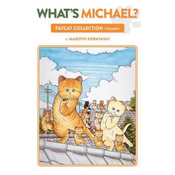 What’s Michael?: Fatcat Collection Volume 1