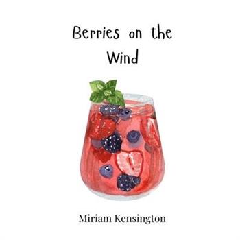 Berries on the Wind