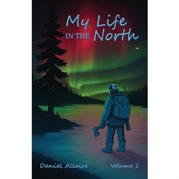 My Life in the North