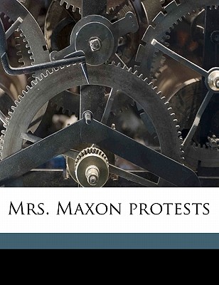 Mrs. Maxon Protests
