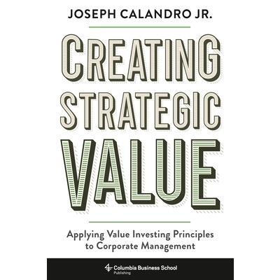 Creating Strategic Value