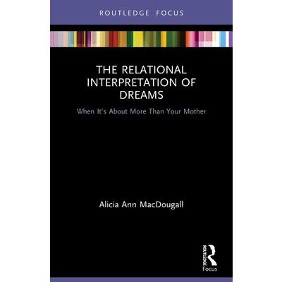 The Relational Interpretation of Dreams