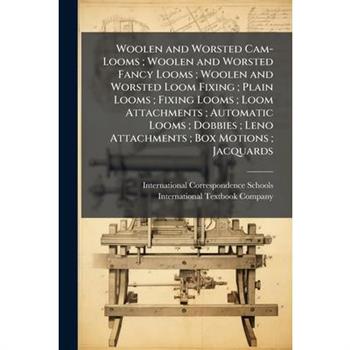 Woolen and Worsted Cam-Looms; Woolen and Worsted Fancy Looms; Woolen and Worsted Loom Fixing; Plain Looms; Fixing Looms; Loom Attachments; Automatic Looms; Dobbies; Leno Attachments; Box Motions; Jacq
