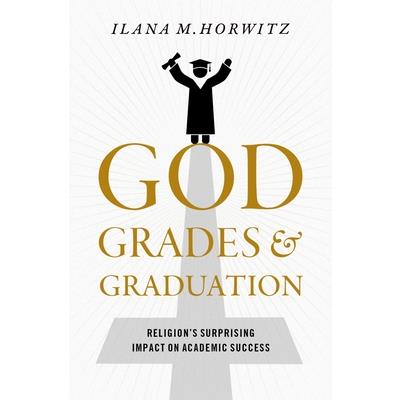 God, Grades, and Graduation
