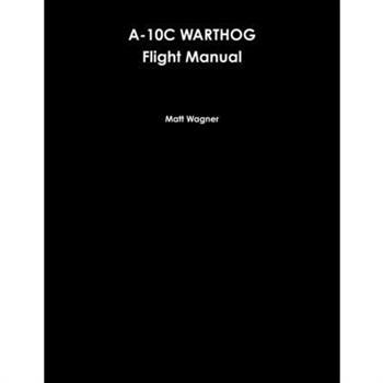 A-10C Warthog Flight Manual