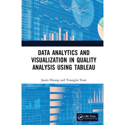 Data Analytics and Visualization in Quality Analysis Using Tableau