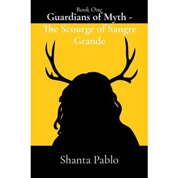 Guardians of Myth - The Scourge of Sangre Grande