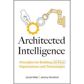 Architected Intelligence