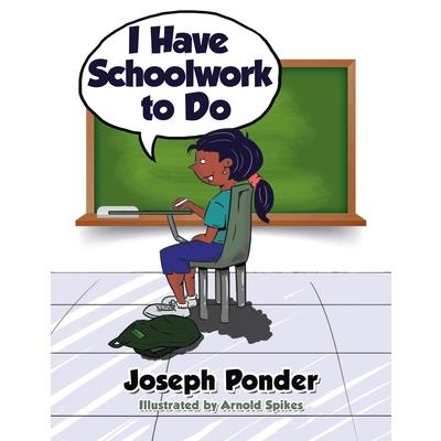 I Have Schoolwork to Do