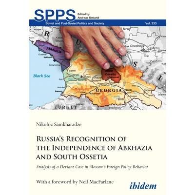 Russia’s Recognition of the Independence of Abkhazia and South Ossetia