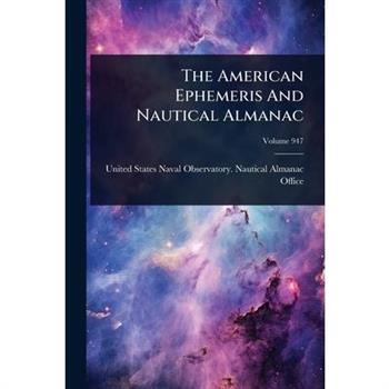 The American Ephemeris And Nautical Almanac