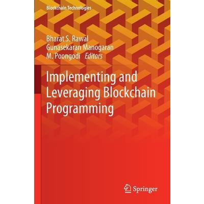 Implementing and Leveraging Blockchain Programming
