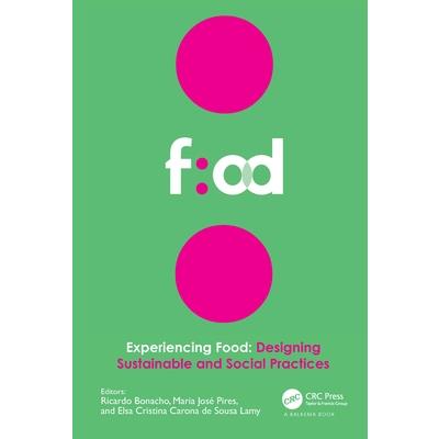 Experiencing Food: Designing Sustainable and Social Practices