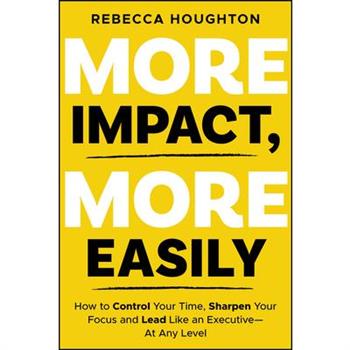 More Impact, More Easily