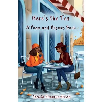 Here’s the Tea a Poem and Rhymes Book