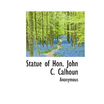 Statue of Hon. John C. Calhoun