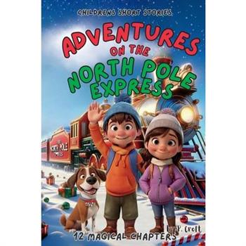 Adventures on the North Pole Express