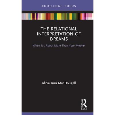 The Relational Interpretation of Dreams
