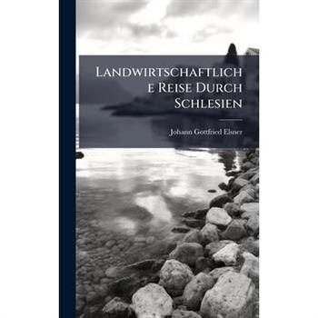 Landwirtschaftliche Reise Durch Schlesien