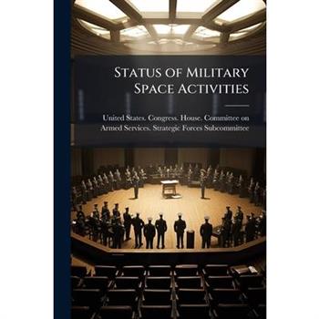 Status of Military Space Activities