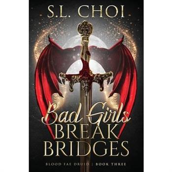 Bad Girls Break Bridges