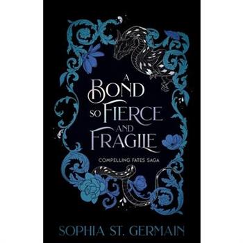 A Bond so Fierce and Fragile