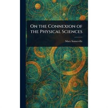 On the Connexion of the Physical Sciences