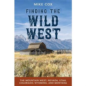 Finding the Wild West: The Mountain West