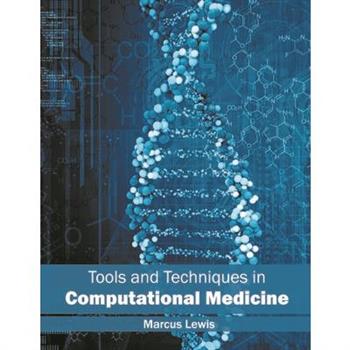 Tools and Techniques in Computational Medicine