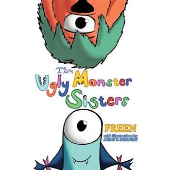 The Ugly Monster Sisters