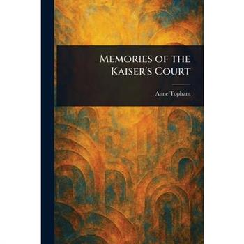 Memories of the Kaiser's Court