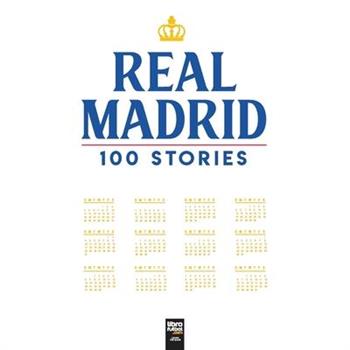 Real Madrid 100 stories