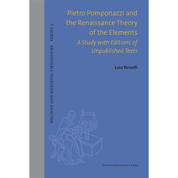Pietro Pomponazzi and the Renaissance Theory of the Elements