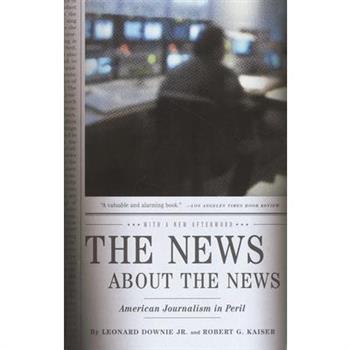 The News about the News: American Journalism in Peril