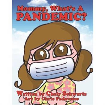 Mommy what’s a Pandemic?