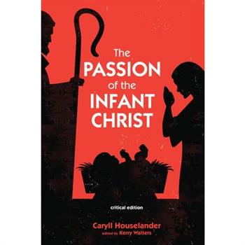 The Passion of the Infant Christ