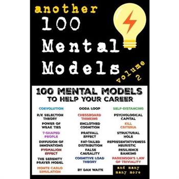 Another 100 Mental Models to Help Your Career - Volume 2