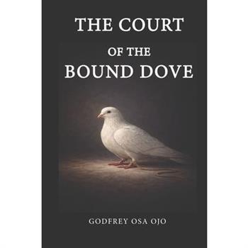 The Court of the Bound Dove