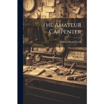 The Amateur Carpenter