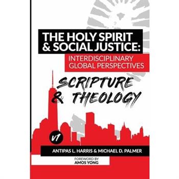 The Holy Spirit and Social Justice Interdisciplinary Global Perspectives