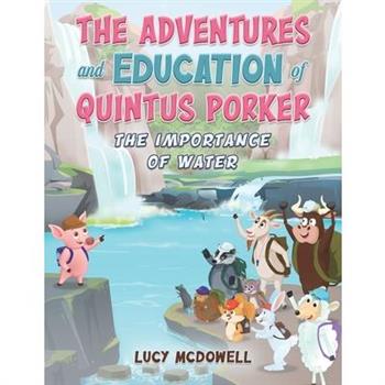 The Adventures And Education of Quintus Porker