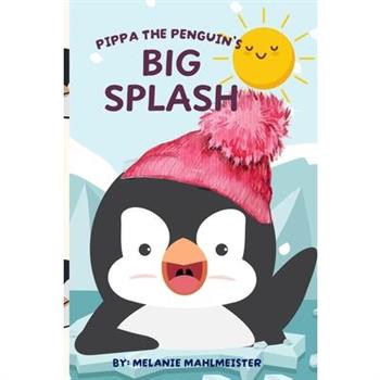 Pippa the Penguins Big Splash