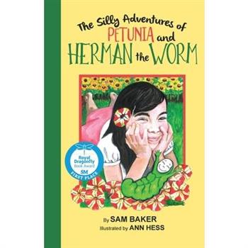 The Silly Adventures of Petunia and Herman the Worm
