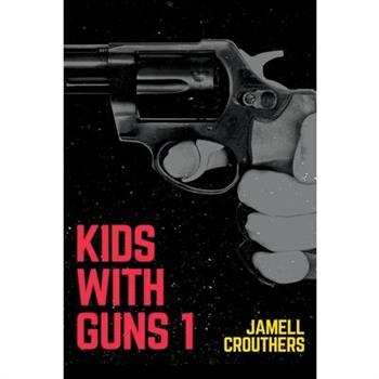 Kids With Guns 1