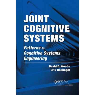 Joint Cognitive SystemsPatterns in Cognitive Systems Engineering