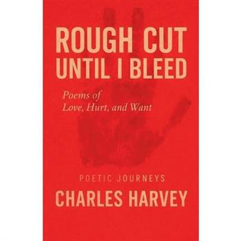 Rough Cut Until I Bleed
